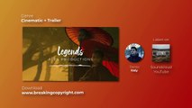 Royalty Free Epic Cinematic Music - Legends by Alex Productions