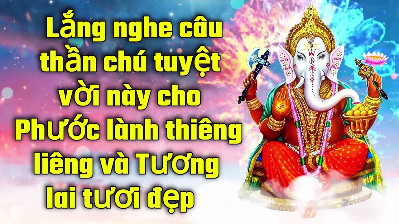Lắng nghe câu thần chú tuyệt vời này cho Phước lành thiêng liêng và Tương lai tươi đẹp