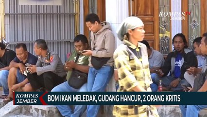 Bom Ikan Meledak, Gudang Hancur dan 2 Orang Kritis