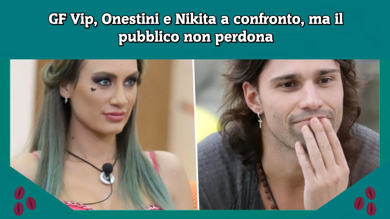 GF Vip, Onestini e Nikita a confronto, ma il pubblico non perdona