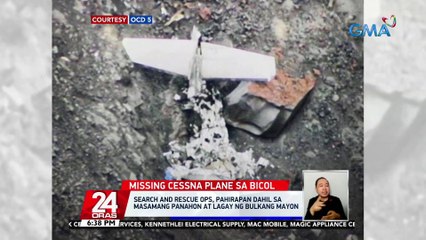 Download Video: Search and rescue ops sa bumagsak na cessna plane sa Albay, pahirapan dahil sa masamang panahon at lagay ng bulkang Mayon | 24 Oras