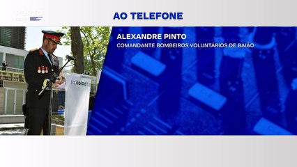 Incêndio em Baião lavra desde a madrugada. Bombeiros esperam extinção rápida durante o dia