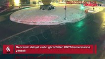 Depremin dehşet verici görüntüleri KGYS kameralarına yansıdı