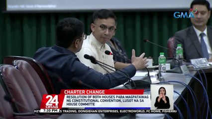 Resolution of both houses para magpatawag ng constitutional convention, lusot na sa house committee | 24 Oras