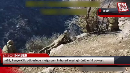 MSB, Pençe-Kilit bölgesinde mağaranın imha edilmesi görüntülerini paylaştı