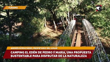 Camping El Edén de Pedro y Maria, una propuesta sustentable para disfrutar de la naturaleza misionera