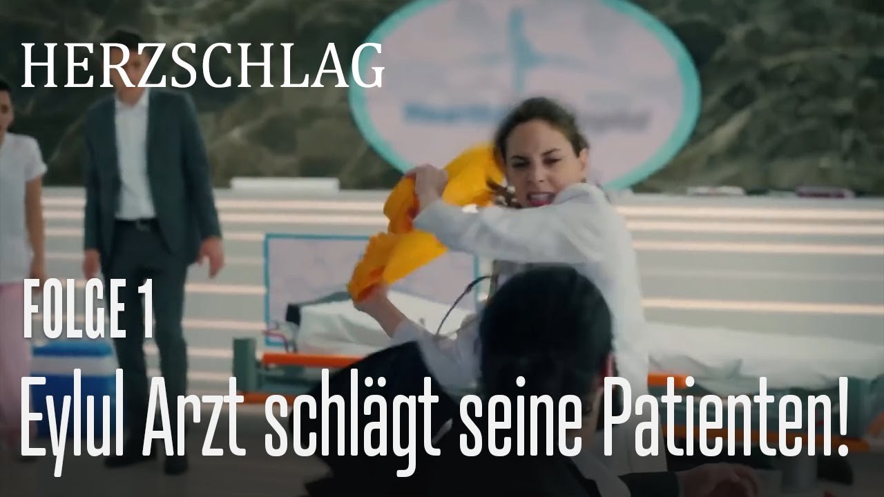 Eylul Arzt schlägt seine Patienten! - Herzschlag Folge 1