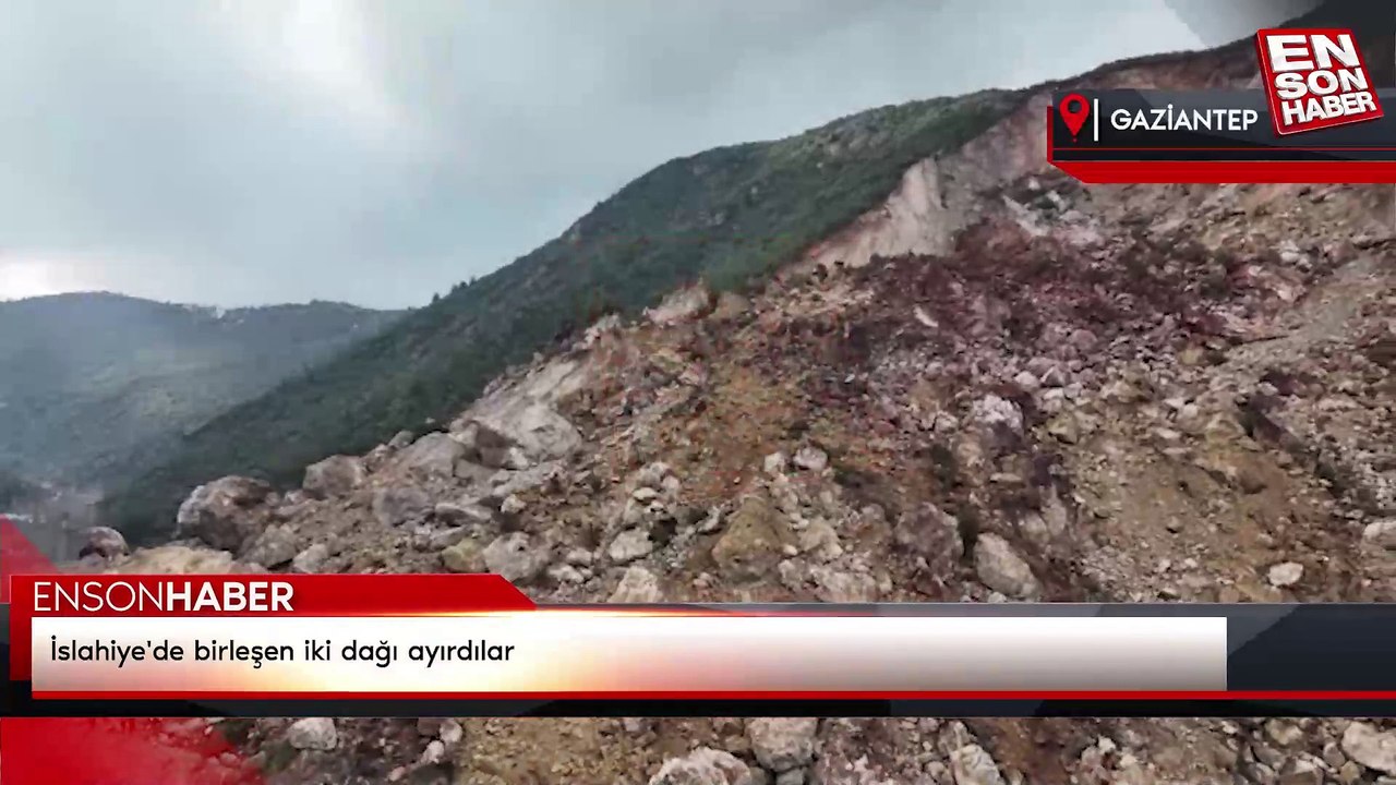 İslahiye'de birleşen iki dağı ayırdılar