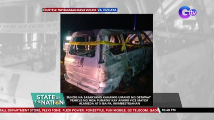 Sunog na sasakyang kahawig umano ng getaway vehicle ng mga pumatay kay Aparri Vice Mayor Alameda at 5 iba pa, iniimbestigahan | SONA