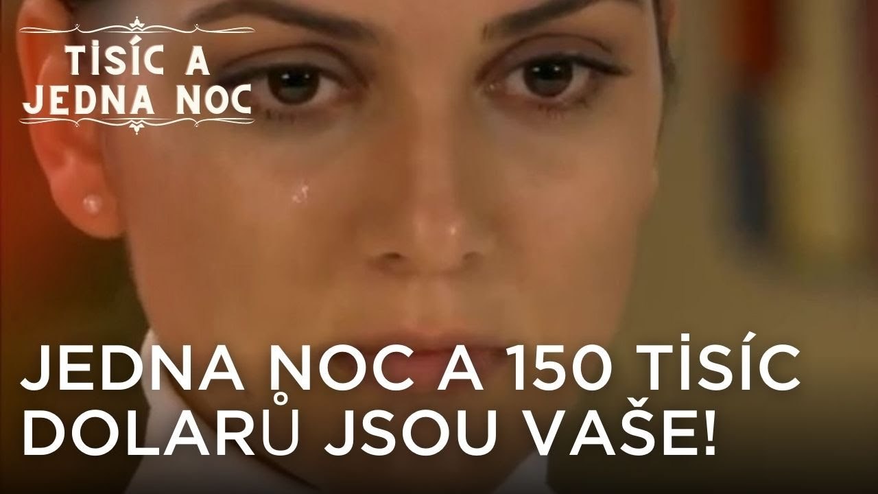Jedna noc a 150 tisíc dolarů jsou vaše! | Tisíc a Jedna Noc Epizoda 1
