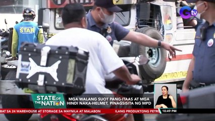 Mga walang suot pang-itaas at mga hindi naka-helmet, pinagsisita ng MPD | SONA