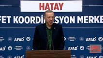 Son dakika... Cumhurbaşkanı Erdoğan'dan deprem bölgesi Hatay'da açıklamalar