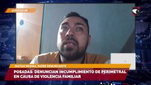 Posadas denuncian incumplimiento de perimetral en causa de violencia familiar