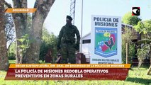 La policía de misiones redobla operativos preventivos en zonas rurales