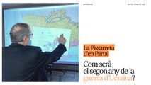 La Pissarreta d'en Partal: Com serà el segon any de la guerra d'Ucraïna?