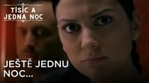 Ještě jednu noc... | Tisíc a Jedna Noc Epizoda 4