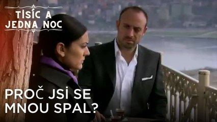 Proč jsi se mnou spal? | Tisíc a Jedna Noc Epizoda 5