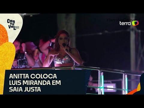 Anitta e Luis Miranda cantam juntos em Salvador