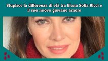 Stupisce la differenza di età tra Elena Sofia Ricci e il suo nuovo giovane amore