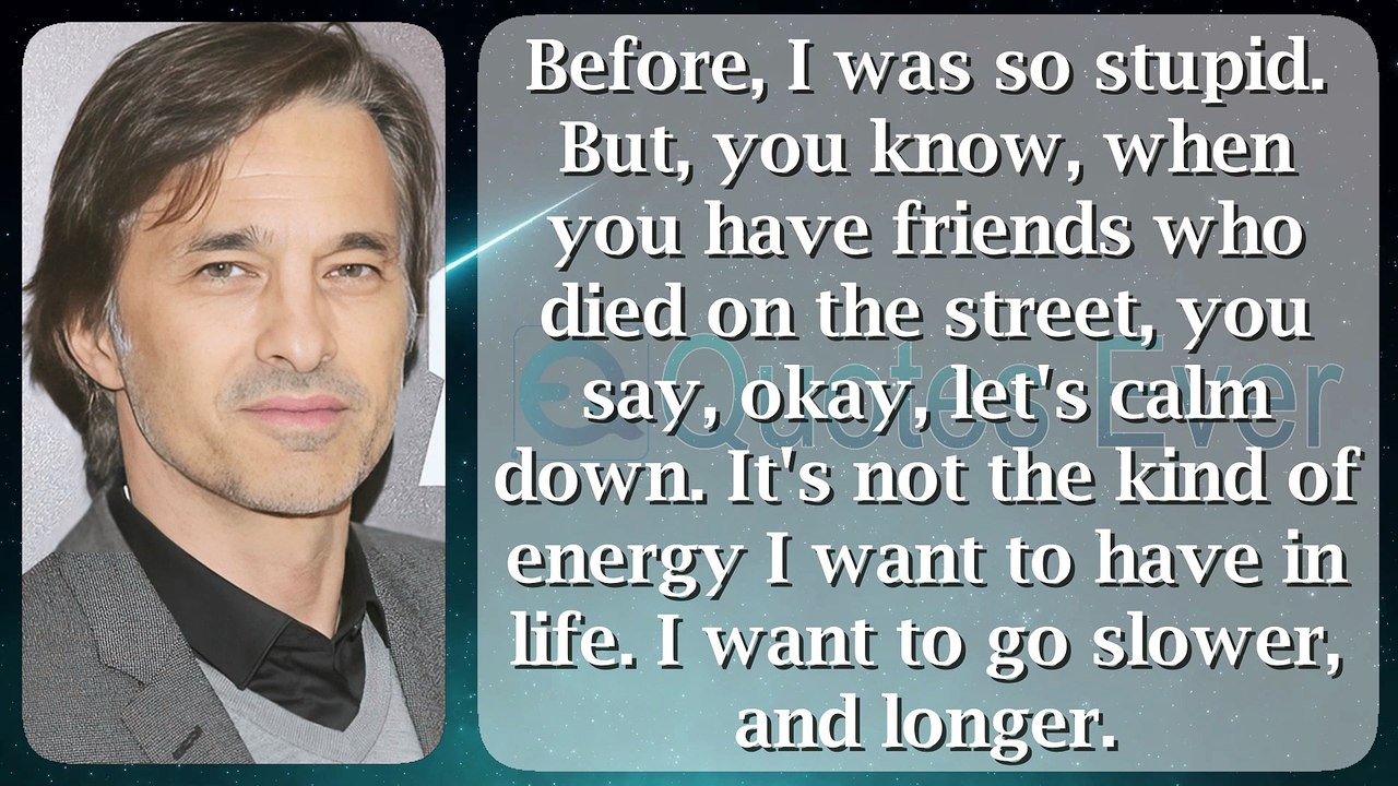 Olivier Martinez 42 #quotesaboutlife #quotesaboutlove #quoteschannel Quotes Ever
