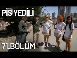 Pis Yedili 71. Bölüm - Tek Parça - Full Bölüm