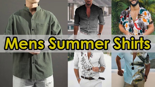 Best Summer Shirt for Men - Mens Fashion