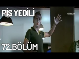 Pis Yedili 72. Bölüm - Tek Parça - Full Bölüm