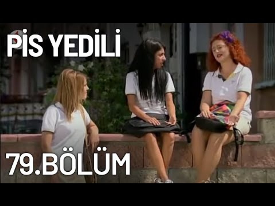 Pis Yedili 79. Bölüm - Tek Parça - Full Bölüm