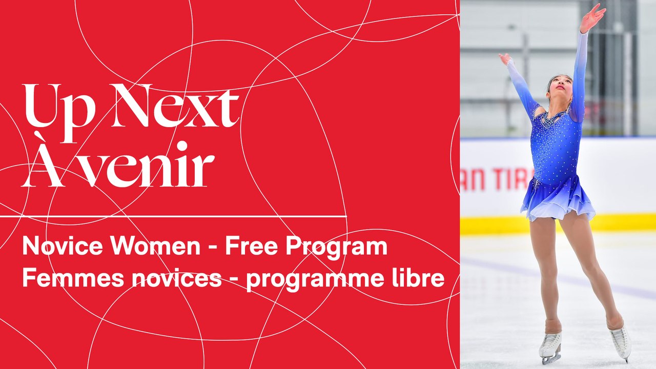 FEMMES NOVICE PROGRAMME LIBRE - CHAMPIONNATS NATIONAUX NOVICES 2023 / COUPE PATINAGE CANADA 2023