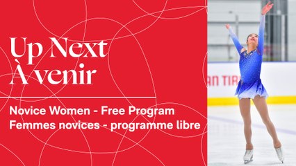 NOVICE WOMEN FREE - 2023 NOVICE CANADIAN CHAMPIONSHIPS / 2023 SKATE CANADA CUP