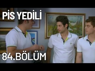 Pis Yedili 84. Bölüm - Tek Parça - Full Bölüm
