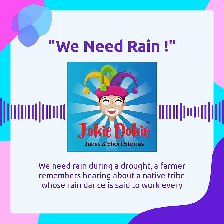 Jokie Dokie™ -  "We Need Rain !"_