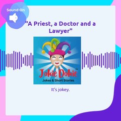 Jokie Dokie™ -  "A Priest a Doctor and a Lawyer"_