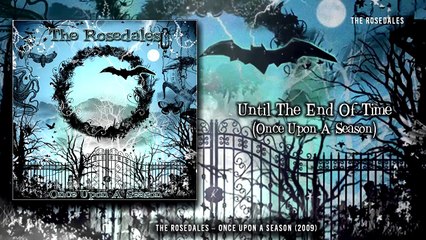 The Rosedales - Until The End of Time