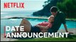 Through My Window: Across the Sea | Date Announcement - Netflix