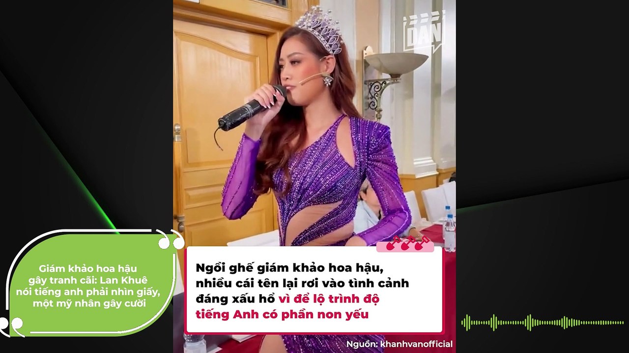 Giám khảo hoa hậu  gây tranh cãi: Lan Khuê  nói tiếng anh phải nhìn giấy,  một mỹ nhân gây cười | Điện Ảnh Net