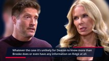 Deacon Shares Shocking Information About Ridge to Brooke- The Bold and The Beaut