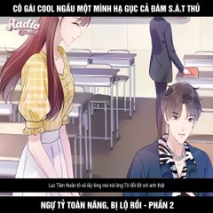 Review Truyện: Ngự Tỷ Toàn Năng, Bị Lộ Rồi! - Tập 2