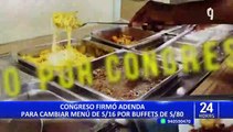 Congreso: cambian menú de 16 soles para parlamentarios por buffet de 80 soles