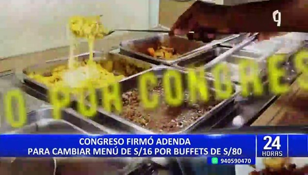 Congreso: cambian menú de 16 soles para parlamentarios por buffet de 80 soles