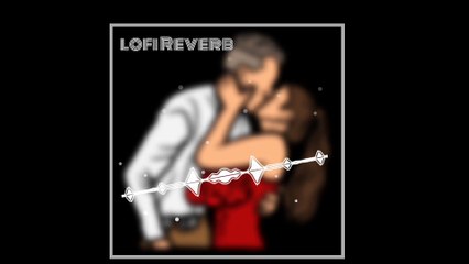Lofi love reverb mashup songs