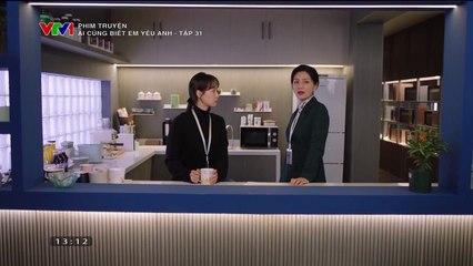 Ai Cũng Biết Em Yêu Anh Tập 31 (Phim Hoa Ngữ - Thuyết Minh VTV1)