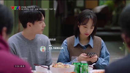 Ai Cũng Biết Em Yêu Anh Tập 36 Cuối (Phim Hoa Ngữ - Thuyết Minh VTV1)