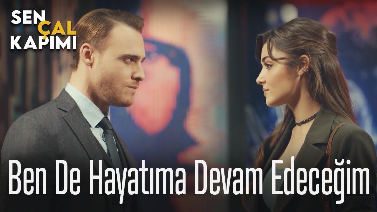Ben de hayatıma devam edeceğim - Sen Çal Kapımı