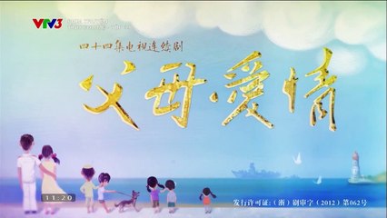 tình cha mẹ tập 39 - Phim Trung Quốc - VTV3 Thuyết Minh - xem phim tinh cha me tap 40