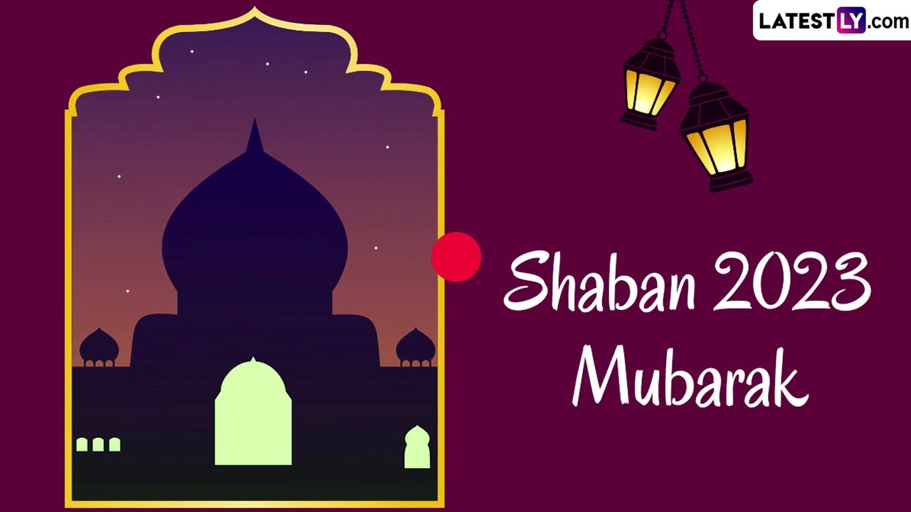 Shaban 2023 Mubarak: Messages, Quotes, Wishes and HD Wallpapers To ...