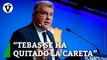 Laporta estalla contra Tebas: 