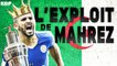  Riyad Mahrez x Leicester : quelle époque 