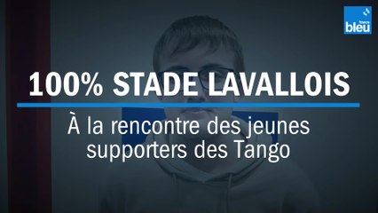 100% STADE LAVALLOIS - Les jeunes supporters des Tangos EPISODE 1