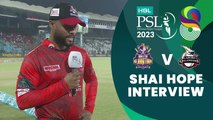 Shai Hope Interview | Quetta Gladiators vs Lahore Qalandars | Match 10 | HBL PSL 8 | MI2T